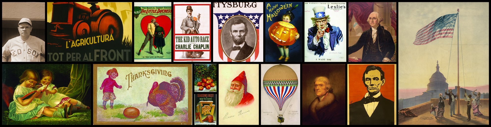 A strip of historical images from the Snapshots of the Past archive: Babe Ruth in a Red Sox uniform, an Italian farm poster, theater and Chaplin film posters, Lincoln on a Gettysburg cover, a Halloween postcard, the Uncle Sam I Want You cover, Washington, Jefferson, a Thanksgiving card, a Santa portrait, a hot-air balloon print, a railroad travel card, and a flag raising at the Capitol.